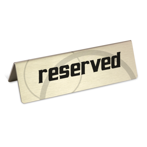 table displays, reservation signs, reserved signs, reserved table sign, reservation table sign, metal table sign, metal reservation signs.